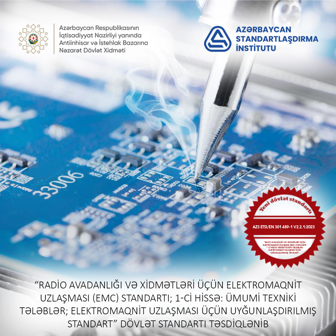 Radio avadanlığı və xidmətləri üçün elektromaqnit uzlaşmasına dair yeni dövlət standartı qəbul edilib.