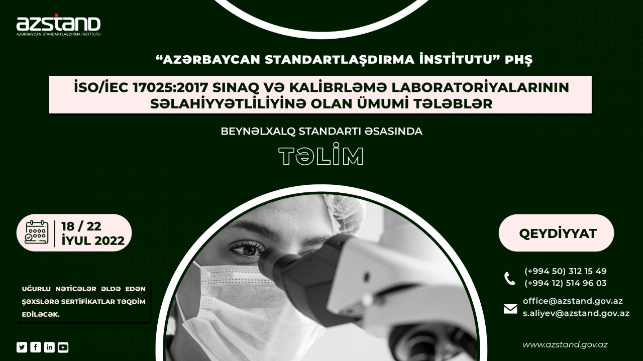 “İSO/İEC 17025:2017 Sınaq və kalibrləmə laboratoriyalarının səlahiyyətliliyinə olan ümumi tələblər” standartı əsasında təlimin keçirilməsi barədə məlumat