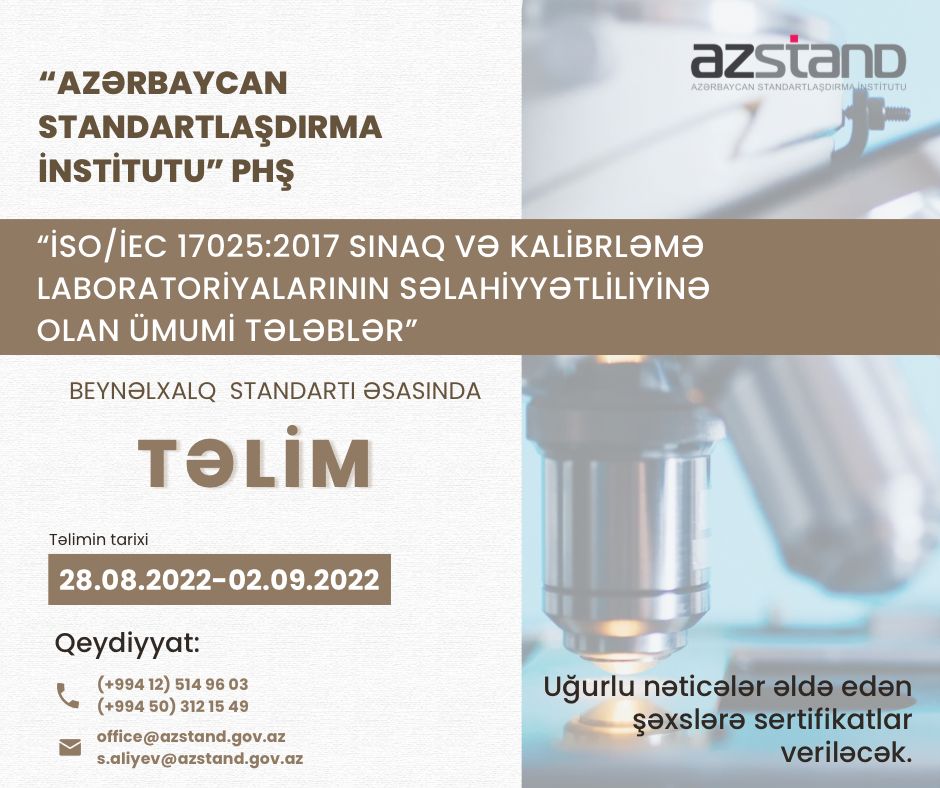 “İSO/İEC 17025:2017 Sınaq və kalibrləmə laboratoriyalarının səlahiyyətliliyinə olan ümumi tələblər” standartı əsasında təlimin keçirilməsi barədə məlumat