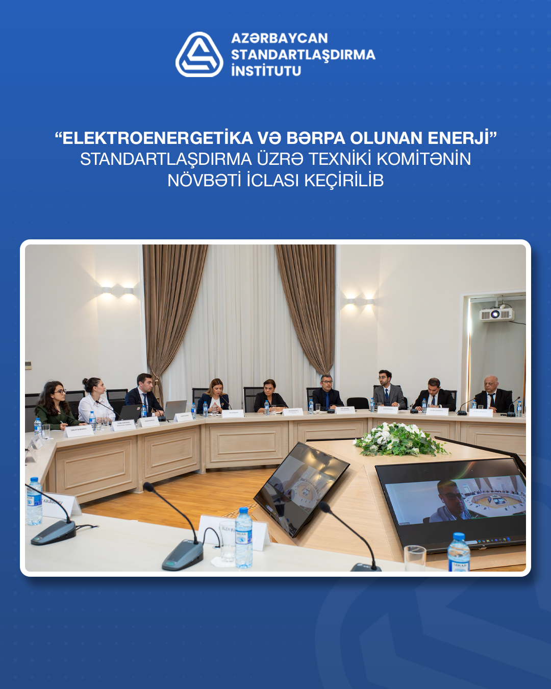 “Elektroenergetika ve bərpa olunan enerji" standartlaşdırma üzrə Texniki Komitənin iclası keçirilib