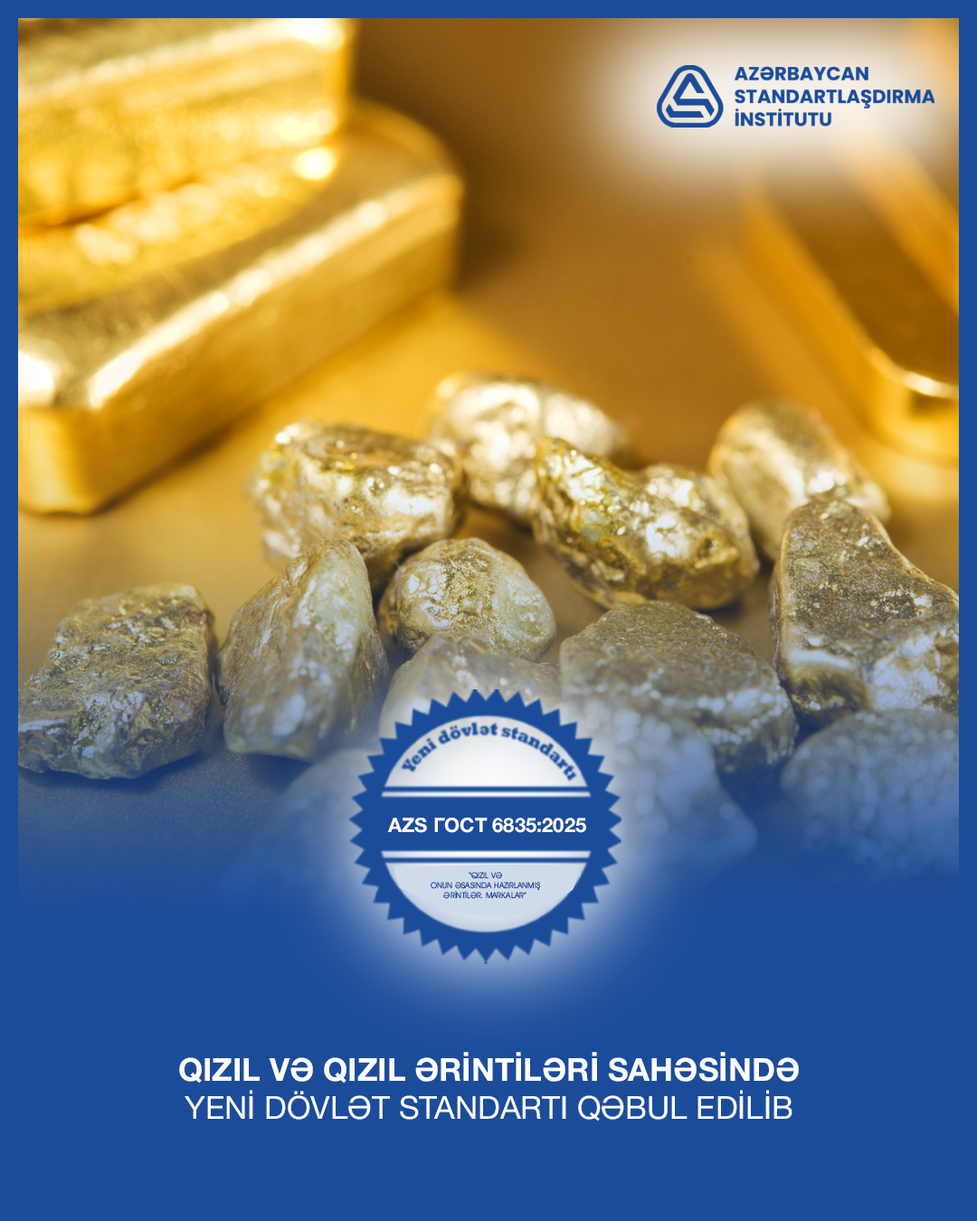 Qızıl və qızıl ərintiləri sahəsində yeni dövlət standartı qəbul edilib