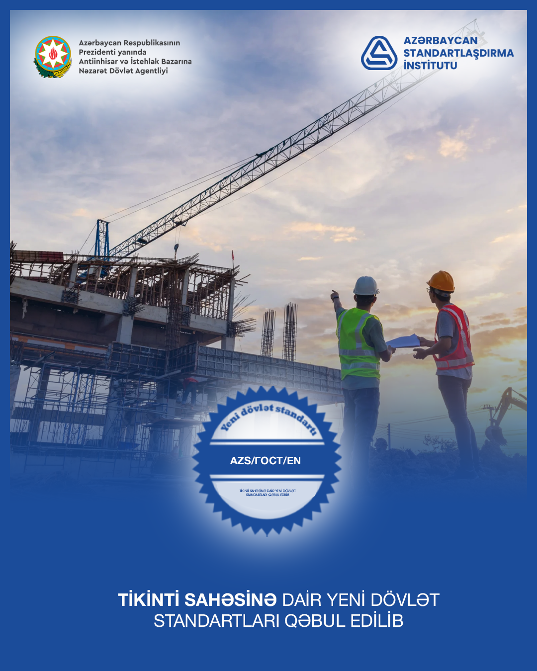 Ölkədə tikinti sahəsinə dair yeni dövlət standartları qəbul edilib