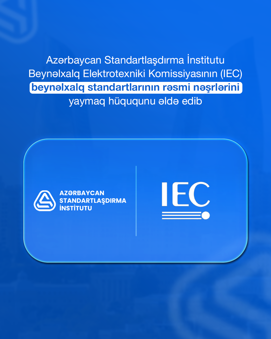 AZSTAND Gains Official Right to Publish IEC Standards in Azerbaijan