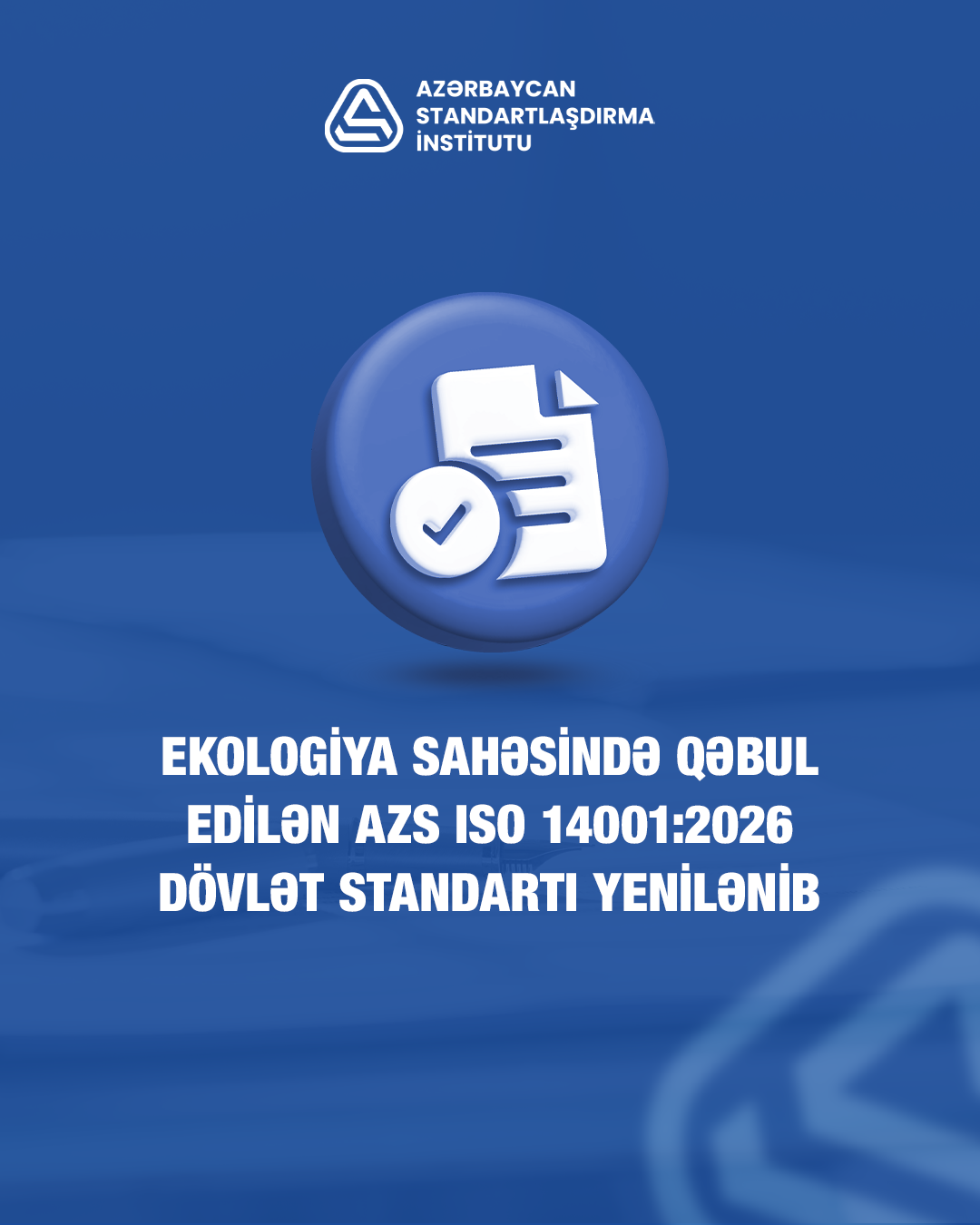 Ekologiya sahəsində qəbul edilən AZS ISO 14001:2026 standartı yenilənib